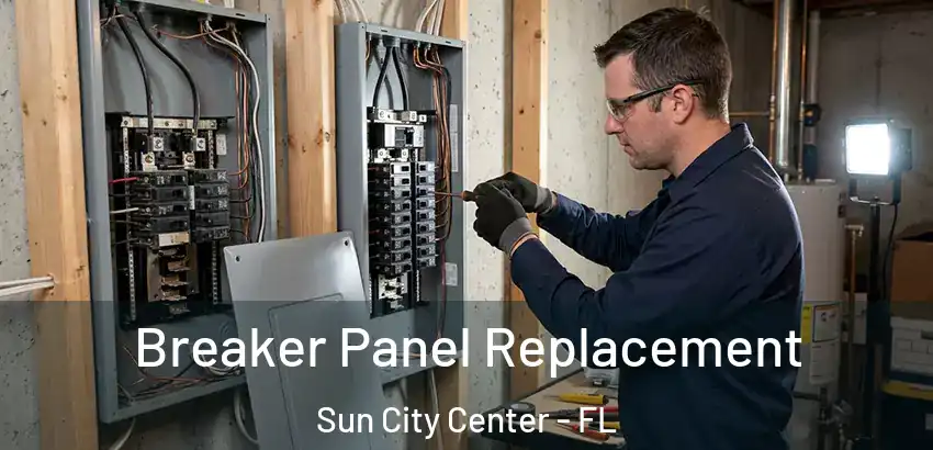  Breaker Panel Replacement Sun City Center - FL