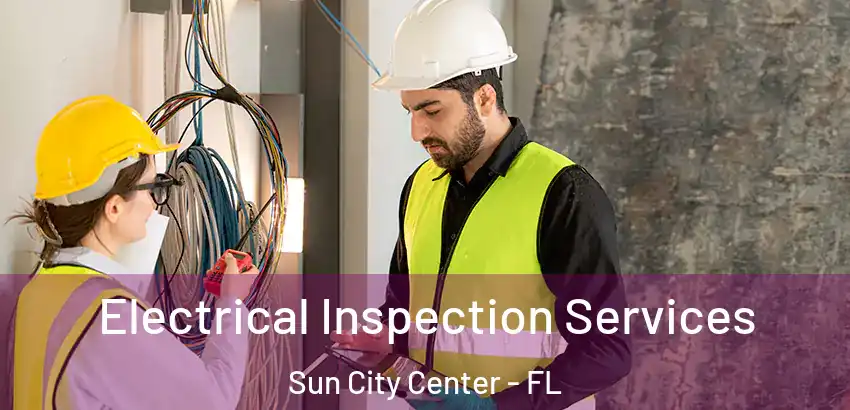 Electrical Inspection Services Sun City Center - FL