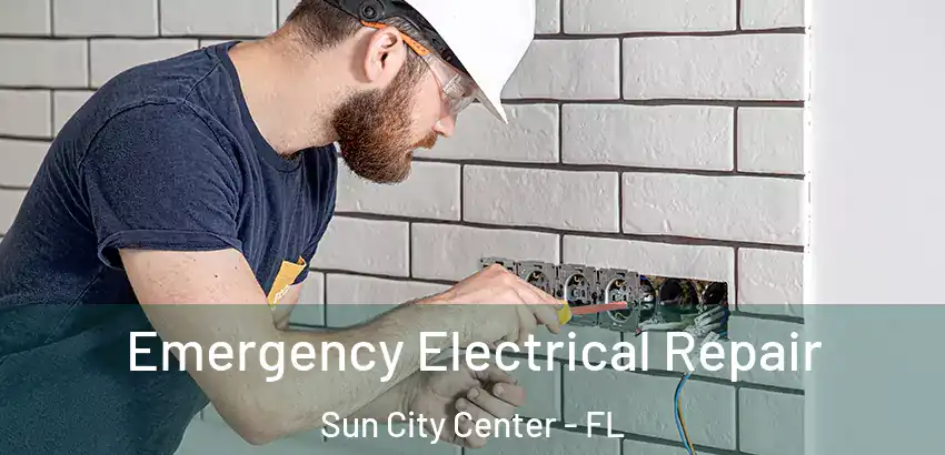 Emergency Electrical Repair Sun City Center - FL