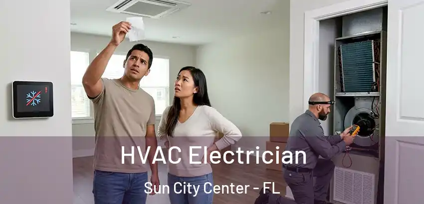  HVAC Electrician Sun City Center - FL